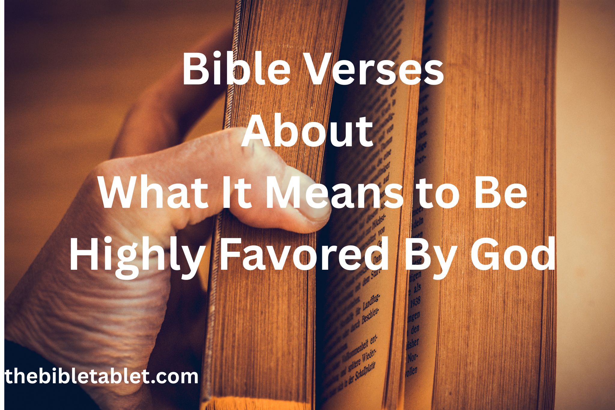 9 Best Bible Verses About What It Means to Be Highly Favored By God